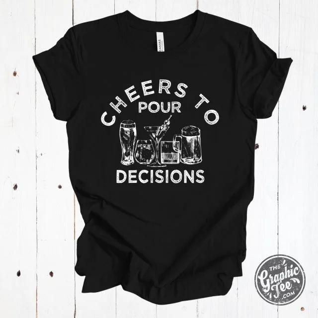 Cheers to Pour Decisions Short Sleeve Tee