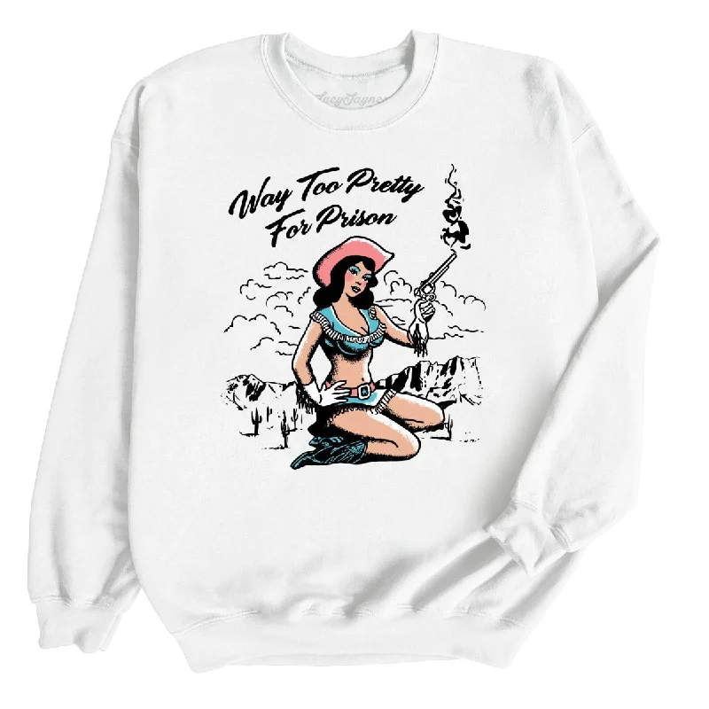 Way Too Pretty For Prison Sweatshirt